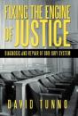 Fixing The Engine Of Justice: Diagnosis - Preview