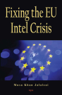 Fixing The Eu Intel Crisis - Preview