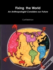 Capa do artigo Fixing The World: An Anthropologist Cons