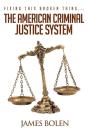 Fixing This Broken Thing...The American Criminal Justice System - Preview