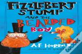Fizzlebert Stump And The Bearded Boy