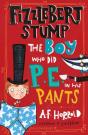Fizzlebert Stump: The Boy Who Did P.E. In His Pants - Preview