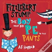 Capa do artigo Fizzlebert Stump: The Boy Who Did P.E. In His Pants