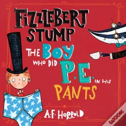 Capa do artigo Fizzlebert Stump: The Boy Who Did P.E. In His Pants