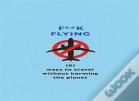F**K Flying