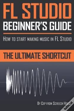 Capa do artigo Fl Studio Beginner'S Guide