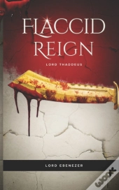 Flaccid Reign