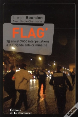 Capa do artigo Flag' ; 25 Ans Et  7000 Interpellations À La Brigade Anti-Criminalité