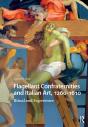 Flagellant Confraternities And Italian Art, 1260-1610 - Preview