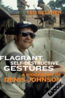 Flagrant, Self-Destructive Gestures