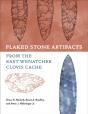 Flaked Stone Artifacts From The East Wenatchee Clovis Cache - Preview