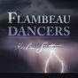 Flambeau Dancers - Preview