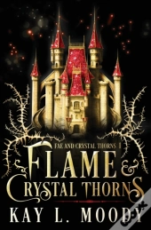 Flame And Crystal Thorns