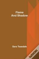 Flame And Shadow