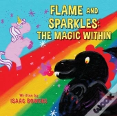 Flame And Sparkles: The Magic Within