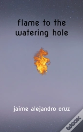 Flame To The Watering Hole