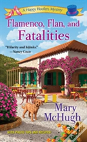 Flamenco, Flan, And Fatalities