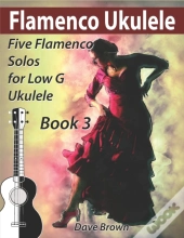 Flamenco Ukulele Solos (Book 3)