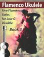 Flamenco Ukulele Solos (Book 3) - Preview