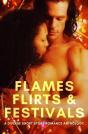 Flames, Flirts & Festivals - Preview