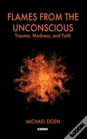 Capa do artigo Flames From The Unconscious : Trauma, Madness, And Faith