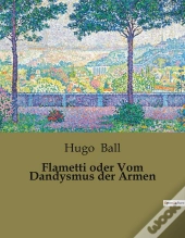 Flametti Oder Vom Dandysmus Der Armen