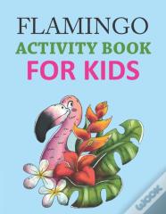 Flamingo Activity Book For Kids