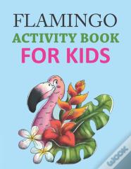Flamingo Activity Book For Kids