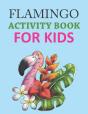 Flamingo Activity Book For Kids - Preview