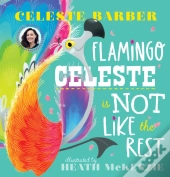 Flamingo Celeste Is Not Like The Rest (Pb)