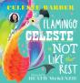 Flamingo Celeste Is Not Like The Rest (Pb) - Preview