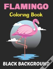 Flamingo Coloring Book Black Background