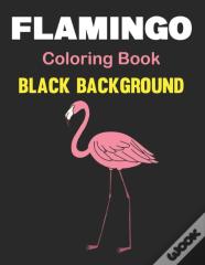 Flamingo Coloring Book Black Background