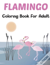 Flamingo Coloring Book For Adults