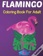 Flamingo Coloring Book For Adults