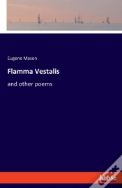 Capa do artigo Flamma Vestalis:And Other Poems