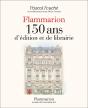 Flammarion, 150 Ans D'Édition Et De Librairie - Preview