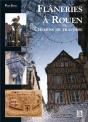 Flaneries A Rouen - Chemins De Traverse - Preview