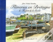Flâneries En Bretagne ; Le Trégor Et Goëlo