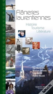 Flaneries Laurentiennes, Histoire, Tourisme, Litterature