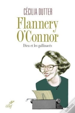 Capa do artigo Flannery O'Connor ; Dieu Et Les Galinacés