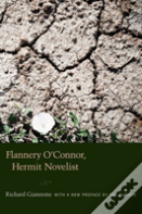 Flannery O'Connor, Hermit Novelist