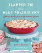Flapper Pie And A Blue Prairie Sky - Preview