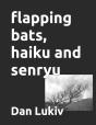 Flapping Bats, Haiku And Senryu - Preview