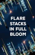 Flare Stacks In Full Bloom