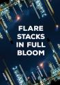 Flare Stacks In Full Bloom - Preview