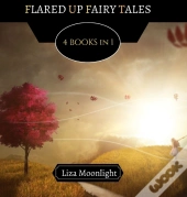 Flared Up Fairy Tales