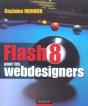Flash 8 Pour Les Webdesigners ; Creation De Sites Et Animation - Preview