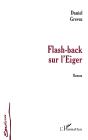 Flash-Back Sur L'Eiger - Preview