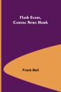 Flash Evans, Camera News Hawk - Preview